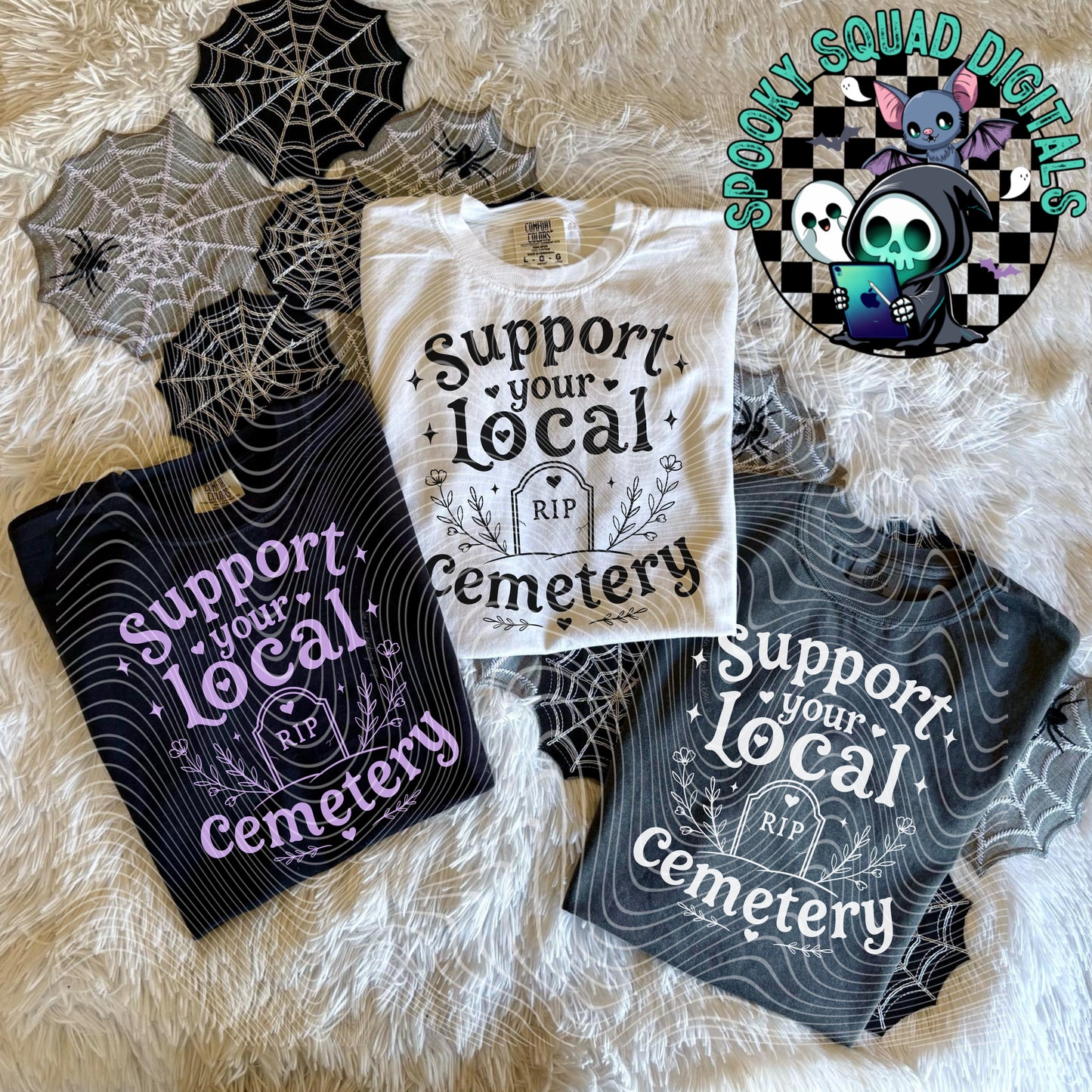 Support Your Local Cemetery - PNG File. 3 Colorways.