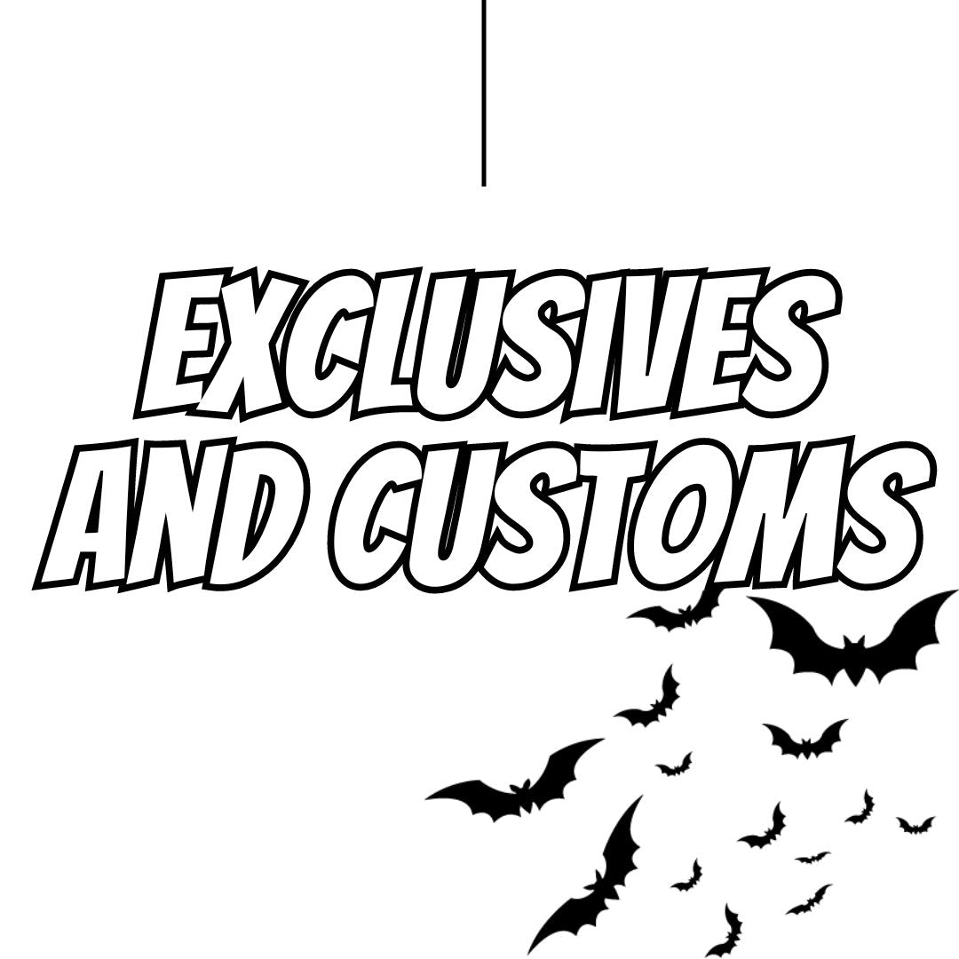 Exclusives and Customs