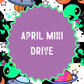 April ‘24 Mini Drive