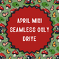 April ‘24 Mini Seamless ONLY Drive