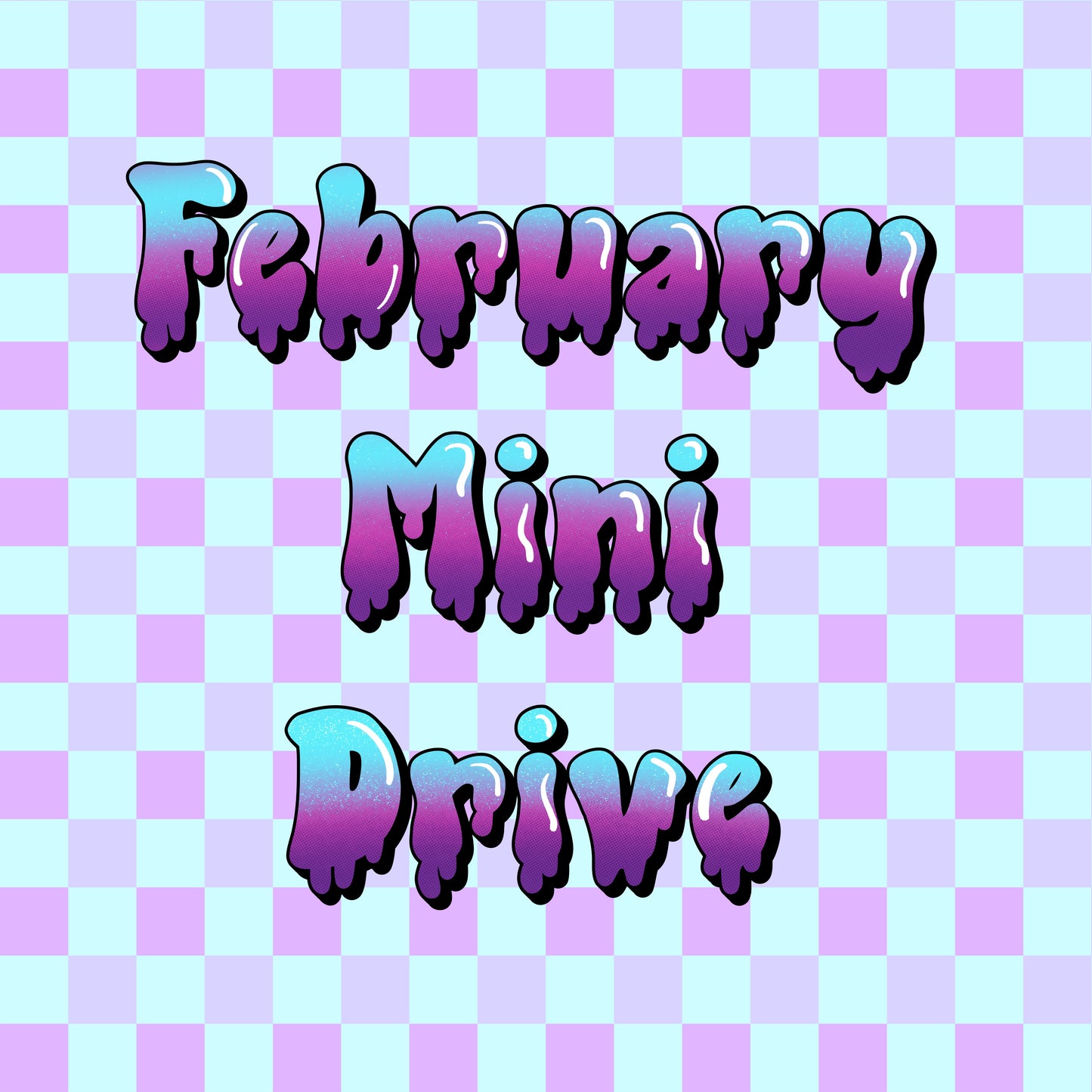 February ‘24 Mini Drive