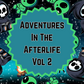 Adventures In The Afterlife Vol 2 - Solo Bundle