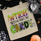 Witch Better Have My Candy - PNG File