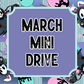 March ‘24 Mini Drive