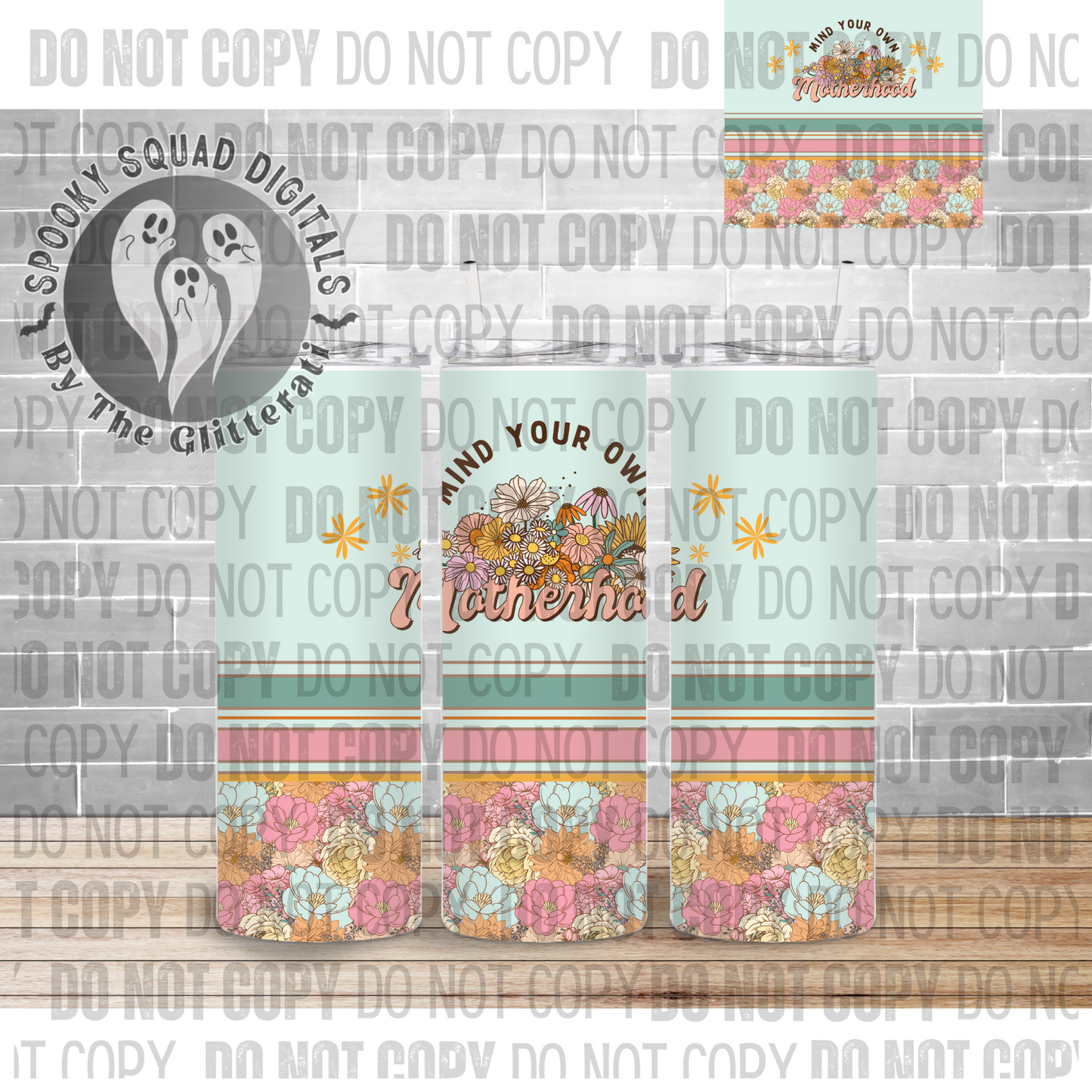 Mind Your Own Motherhood - Tumbler Wrap