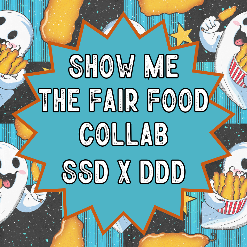 Show Me The Fair Food Collab - SSDxDDD